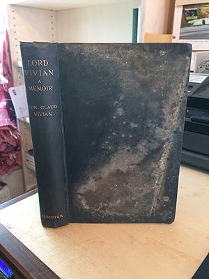 Richard Hussey Vivian, First Baron Vivian: A Memoir