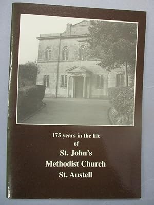 175 Years in the Life of St. John's Methodist Church St. Austell