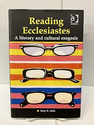 Reading Ecclesiastes: A Literary and Cultural Exegesis