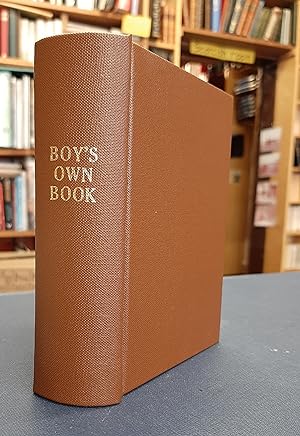 The Boy's Own Book - A Complete Encyclopedia of all the Diversions, Athletic, Scientific, and Rec...