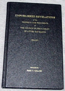 UNPUBLISHED REVELATIONS - VOL 1 - Of the Prophets and Presidents of the Church of Jesus Christ of...