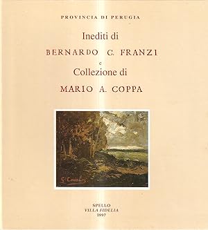 Inediti di Bernardo C. Franzi e Collezione di Mario A. Coppa