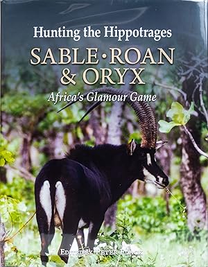 Hunting the Hippottrages SABLE, ROAN & ORYX