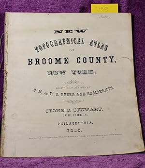 NEW TOPOGRAPHICAL ATLAS OF BROOME COUNTY NEW YORK From Actual Surveys