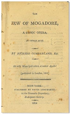 THE JEW OF MOGADORE, A COMIC OPERA IN THREE ACTS .