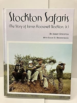 Stockton Safaris: The Story of Roosevelt Stockton, Jr.