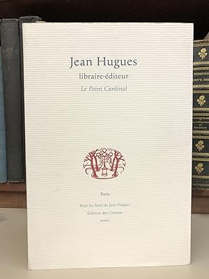 Jean Hugues, libraire-éditeur: Le Point Cardinal