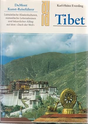 Tibet : lamaistische Klosterkulturen, nomadische Lebensformen und bäuerlicher Alltag auf dem "Dac...