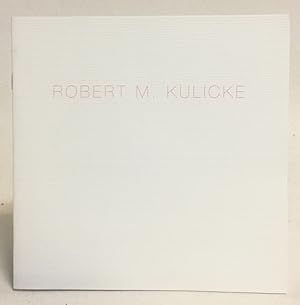 Robert M. Kulicke : Recent Paintings