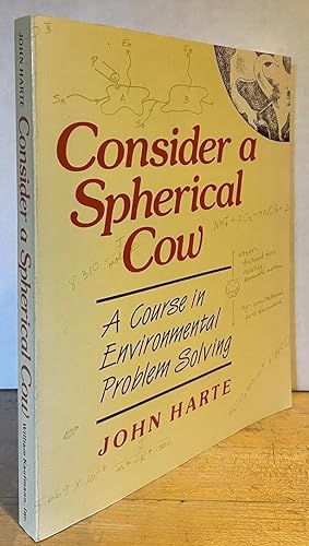 Consider a Spherical Cow: A Course in Environmental Problem Solving