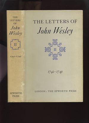 The Letters of the Rev John Wesley II 1742-1749