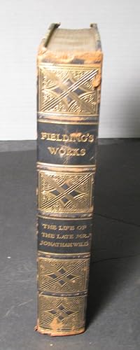 Fielding's Works - The life of the late Mr. Jonathan Wild