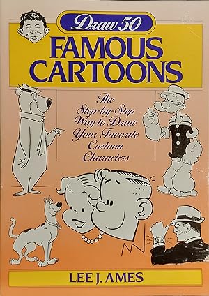 Draw 50 Famous Cartoons: The Step-By-Step Way To Draw Your Favorite Cartoon Characters (Books For...