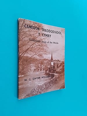 Caneuon Traddodiadol y Cymry / Traditional Songs of the Welsh