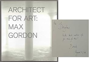 Max Gordon: Architect for Art (Signed First Edition)
