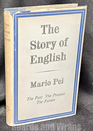 The Story of English The Past The Present The Future