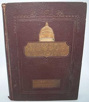 The State of Missouri Book: Its Story, Chronology, Government, Climate, Ecology, Geology, Physiog...