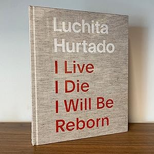 Luchita Hurtado: I Live I Die I Will Be Reborn