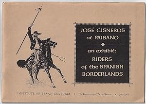 Jose Cisneros at Paisano, An Exhibit: Riders of the Spanish Borderlands
