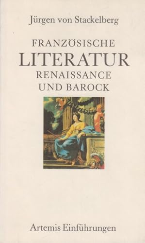 Französische Literatur Renaissance und Barock. Artemis-Einführungen : Band 13.