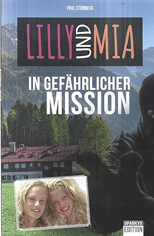 Lilly und Mia in gefährlicher Mission