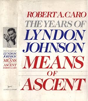 Means of ascent The years of Lyndon Johnson
