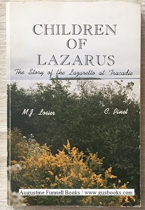 CHILDREN OF LAZARUS: The Story of the Lazaretto at Tracadie
