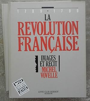 La Révolution française. Images et récit, 1789-1799. I. De la prérévolution à octobre 1789. II. O...