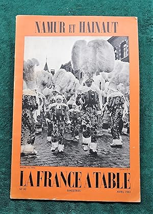 LA FRANCE A TABLE. Namur et Hainaut. N° 90, Avril 1961. Tourisme, gastronomie, coutumes