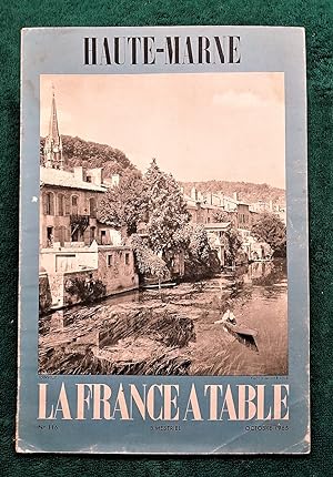 LA FRANCE A TABLE. Haute-Marne n°116, Oct. 1965. Tourisme, gastronomie, coutumes