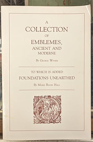 A Collection of Emblemes, Ancient and Moderne / Foundations Unearthed