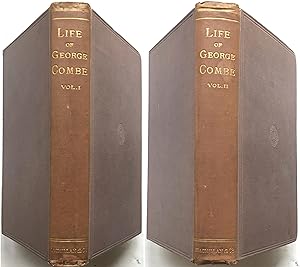Life of George Combe 2 Vols,