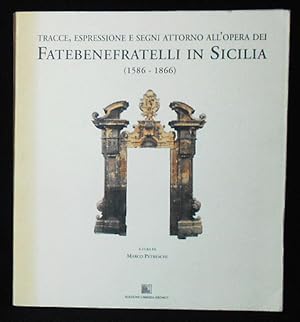 Tracce, Espressione e Segni Attorno all'Opera die Fatebenefratelli in Sicilia (1586-1866) a cura ...