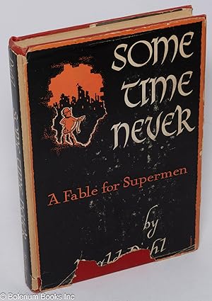 Some Time Never: a fable for Supermen
