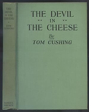 The Devil in the Cheese: A Fantastic Comedy in Three Acts