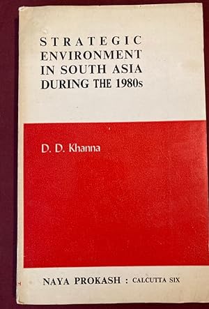 Strategic Environment in South Asia during the 1980s.