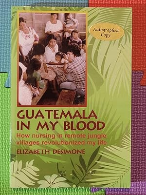 Guatemala In My Blood: How Nursing In Remote Jungle Villages Revolutionized My Life
