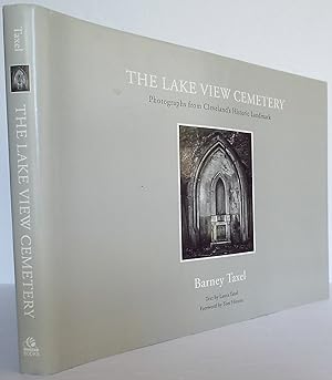 The Lake View Cemetery: Photographs from Cleveland's Historic Landmark [SIGNED]