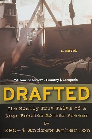 Drafted; The Mostly True Tales of a Rear Echelon Mother Fu**er