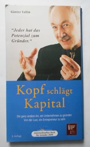 Kopf schlägt Kapital - Hörbuch: Die ganz andere Art, ein Unternehmen zu gründen. Von der Lust, ei...