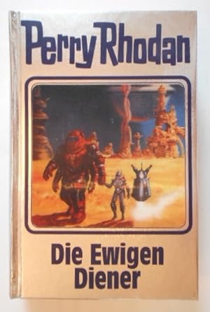 Die Ewigen Diener: Perry Rhodan - Band 133.