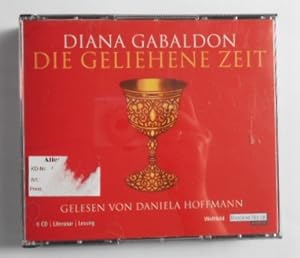 Die geliehene Zeit (Weltbild) [6 CDs]. Gelesen von Daniela Hoffmann.