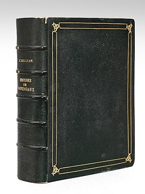 Histoire de Bordeaux depuis les Origines jusqu'en 1895 [ Edition originale - Exemplaire sur papie...