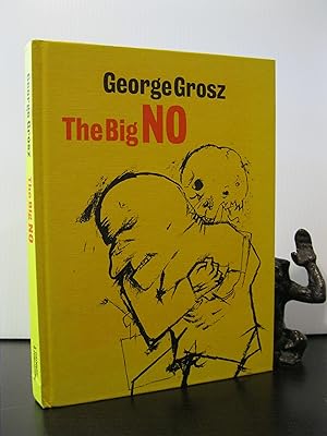 GEORGE GROSZ THE BIG NO: DRAWINGS FROM TWO PORTFOLIOS: 'ECCE HOMO' AND 'HINTERGRUND'