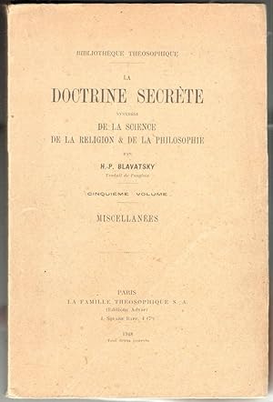 La doctrine secrète. Synthèse de la science, de la religion et de la philosophie. Cinquième volum...