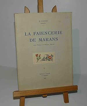 La Faïencerie de Marans avec préface de Georges Musset. Éditions F. Pijollet. La Rochelle. 1927.