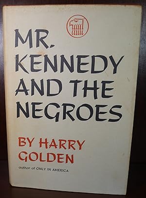 Mr. Kennedy and the Negroes SIGNED