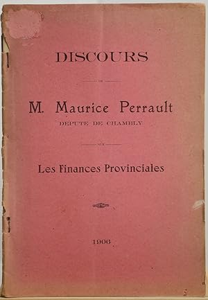 Discours de M. Maurice Perrault, député de Chambly sur les finances provinciales
