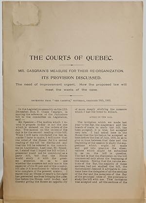 The Court of Quebec. Mr. Casgrain's measure for their re-organization. Its provision discussed. T...
