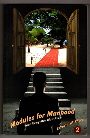 Modules For Manhood -- What Every Man Must Know (Volume 2 of 3)